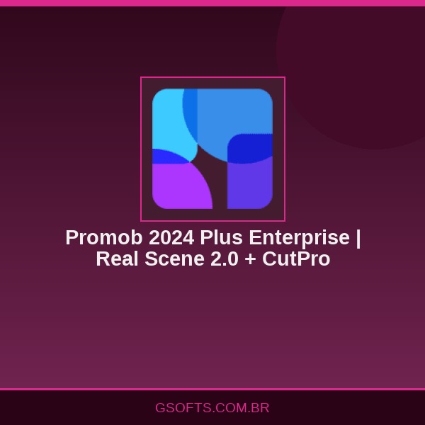 Promob 2024 Plus Enterprise | Real Scene 2.0 + CutPro