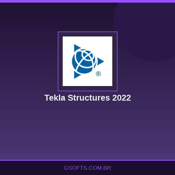 Tekla Structures 2022